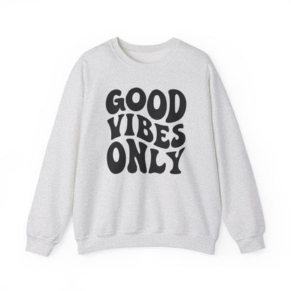 Good Vibes Only - Crewneck Sweatshirt