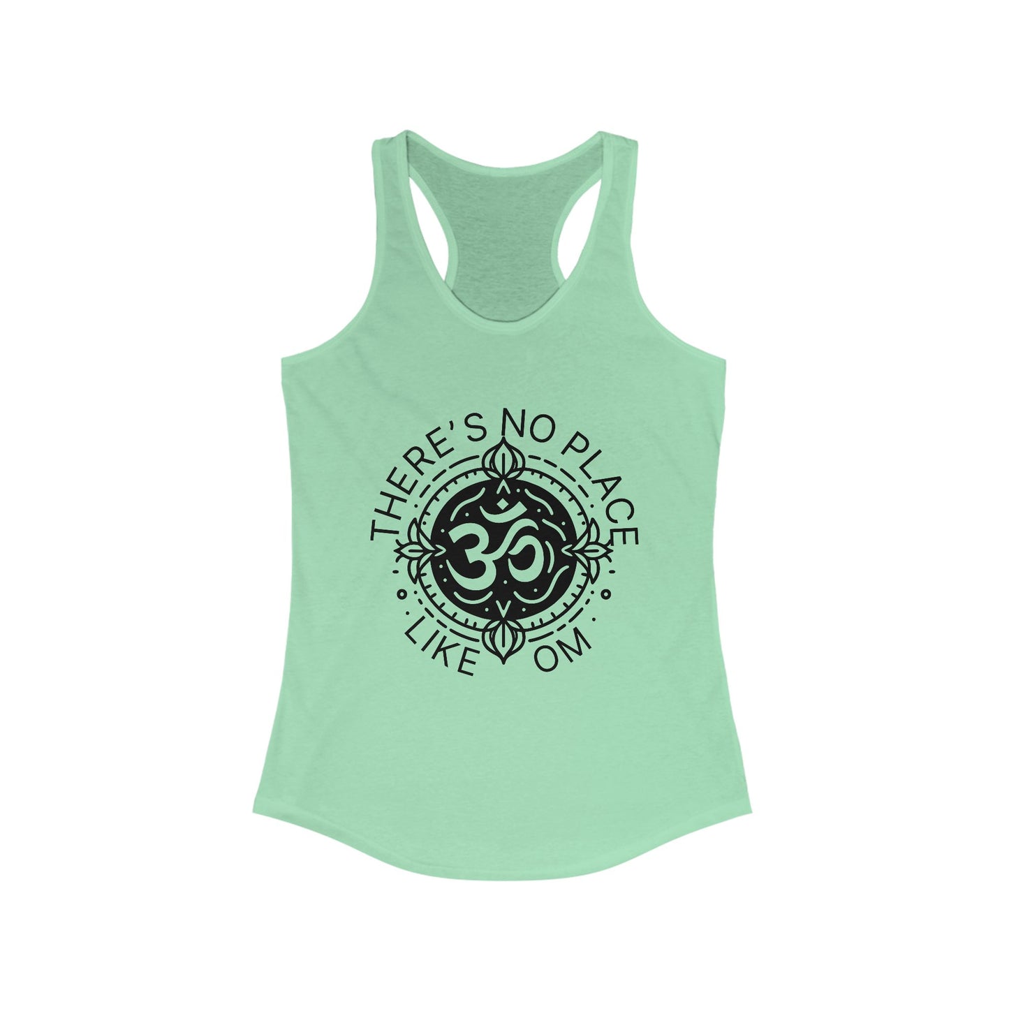 There's no place like OM - Women Racerback Tank Top