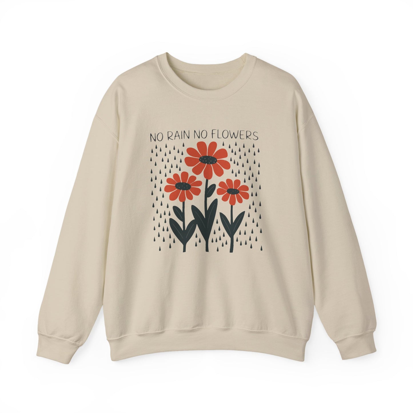 No rain No flowers - Crewneck Sweatshirt