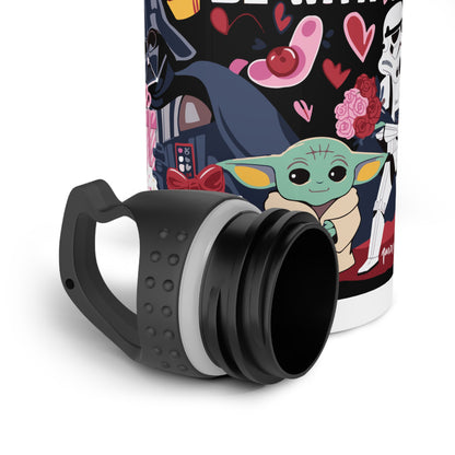 May The LOVE Be With You- Valentine's Day - Stainless Steel Water Bottle 20oz
