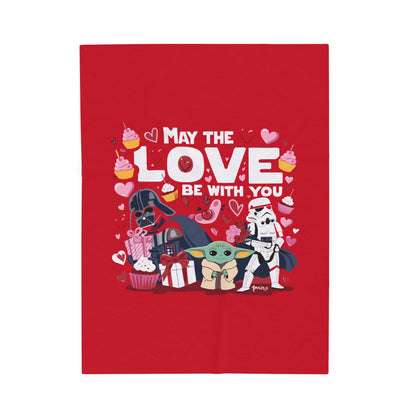 May the LOVE be with you - Velveteen Plush Blanket - Valentine's Day Special & Limited Edition