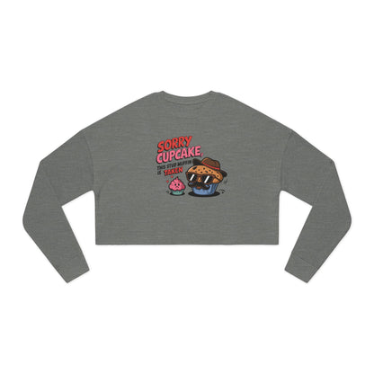 SORRY CUPCAKE - Valentine's Day 🩷 Women's Cropped Sweatshirt - Unique Design & Limited Edition ✨