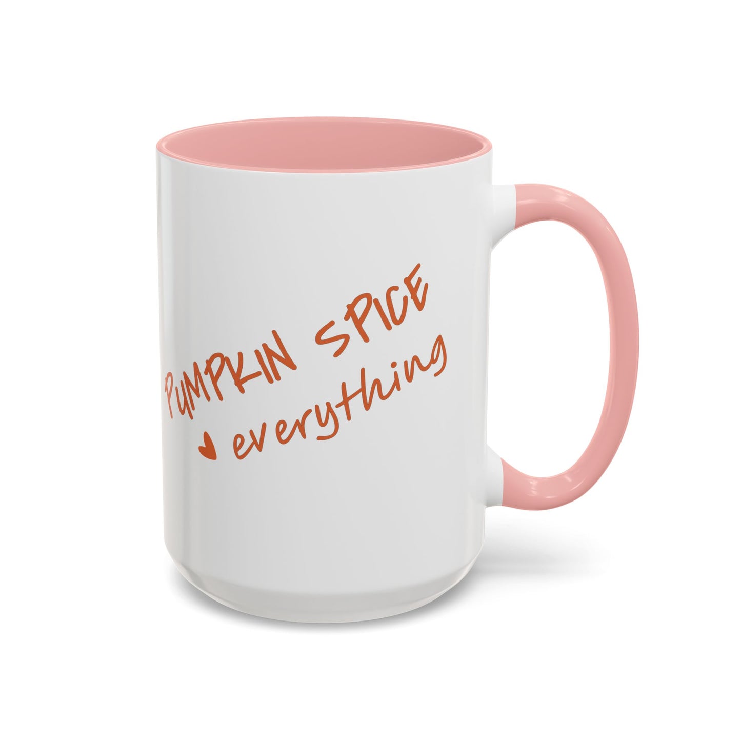 PUMPKIN SPICE everything 🧡 - Accent Coffee Mug (11, 15 oz) - Double sided design