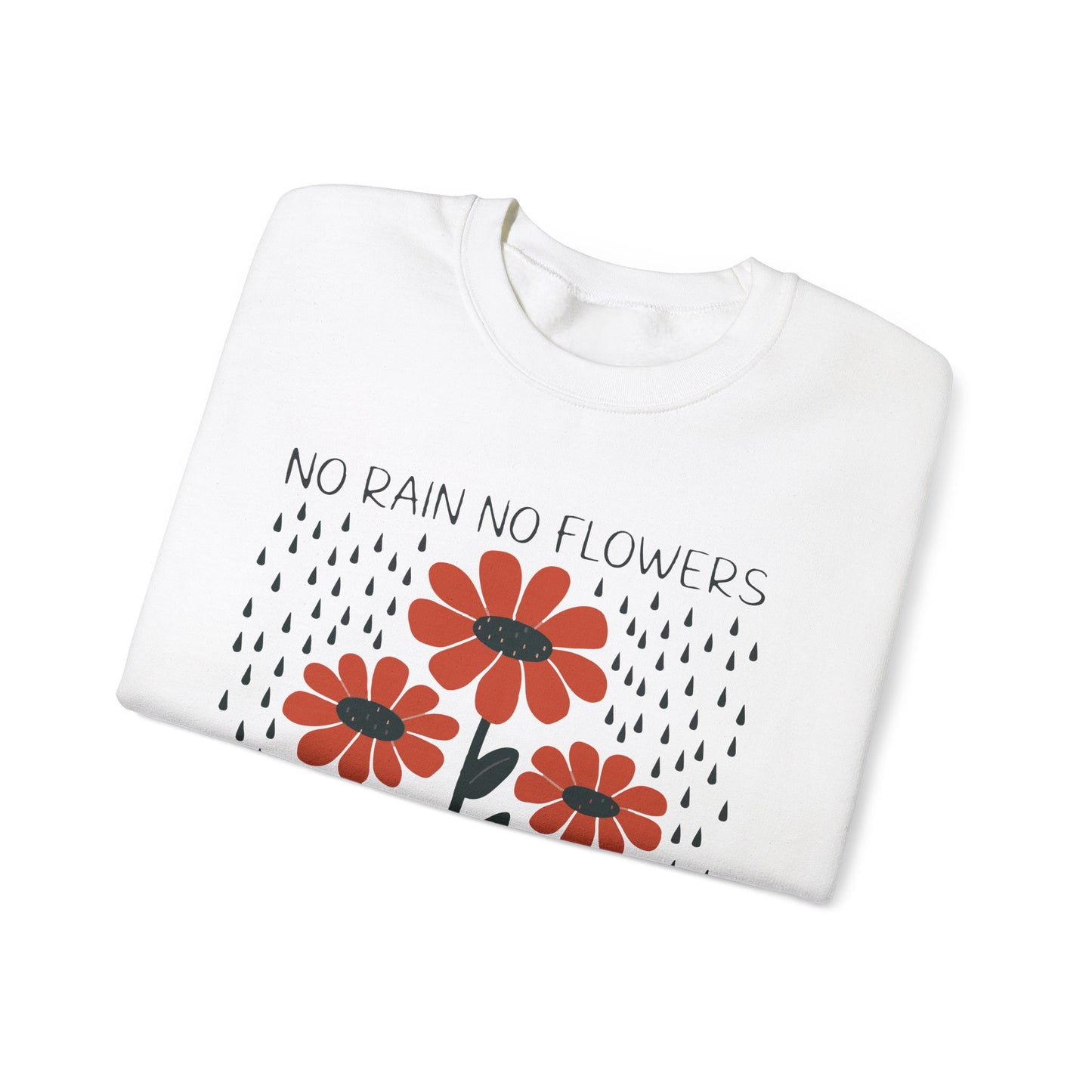 No rain No flowers - Crewneck Sweatshirt
