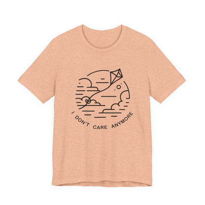 I Don't Care Anymore - T-Shirt