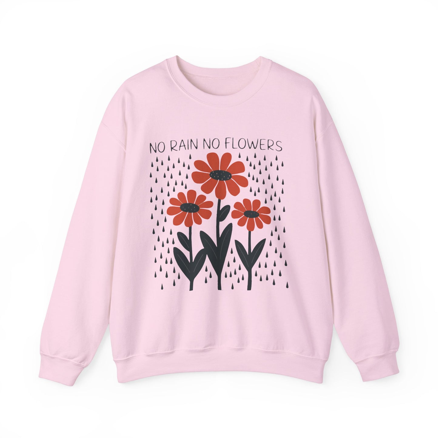 No rain No flowers - Crewneck Sweatshirt