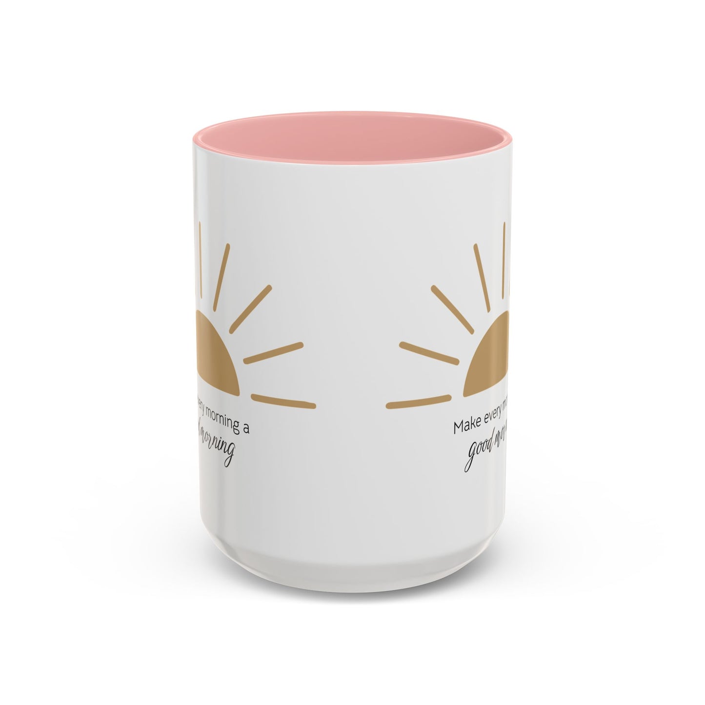 Make every morning a good morning ☀️ - Accent Coffee Mug (11, 15 oz) - Double sided design