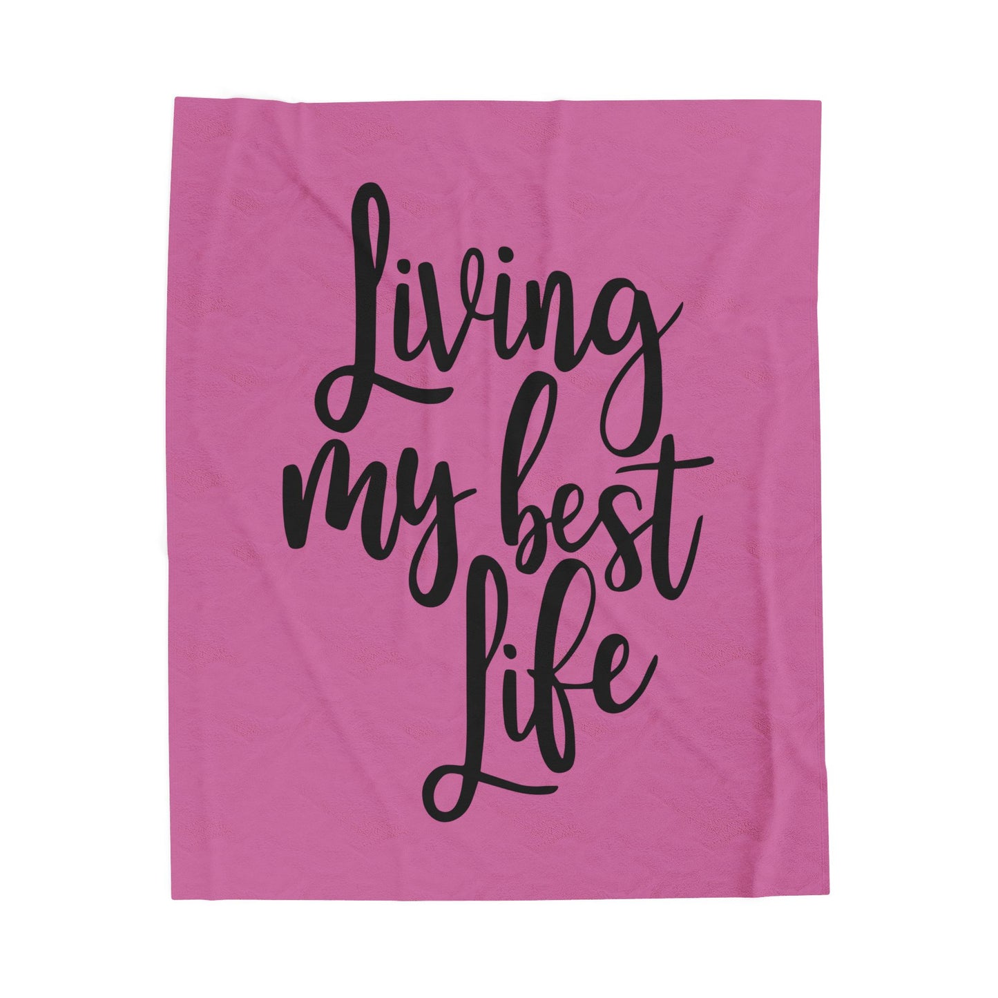 Living my best life - Velveteen Plush Blanket