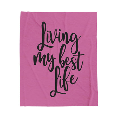 Living my best life - Velveteen Plush Blanket