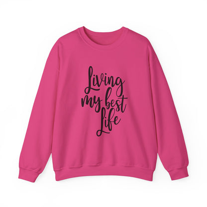 Living my best life - Crewneck Sweatshirt
