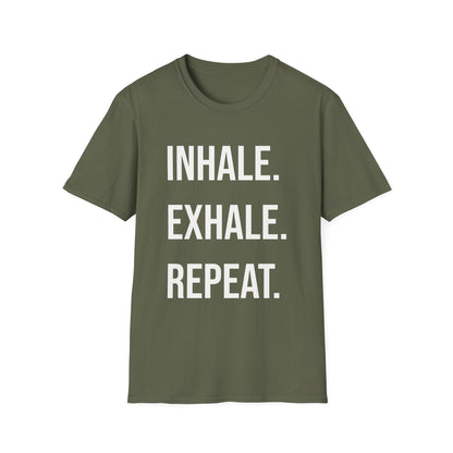 INHALE. EXHALE. REPEAT. - T-Shirt
