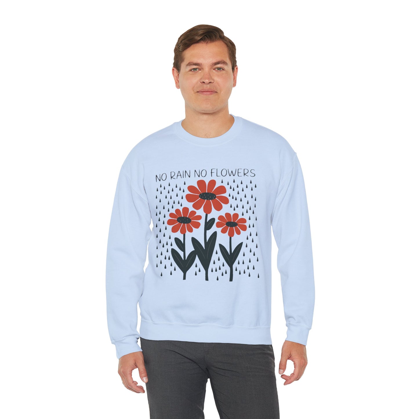 No rain No flowers - Crewneck Sweatshirt