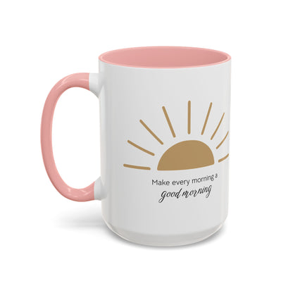 Make every morning a good morning ☀️ - Accent Coffee Mug (11, 15 oz) - Double sided design
