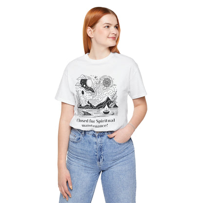Closed for Spiritual maintenance! - T-Shirt