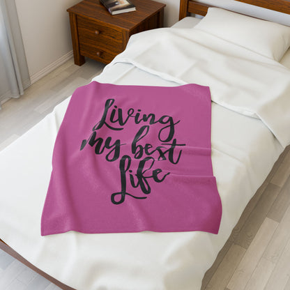Living my best life - Velveteen Plush Blanket