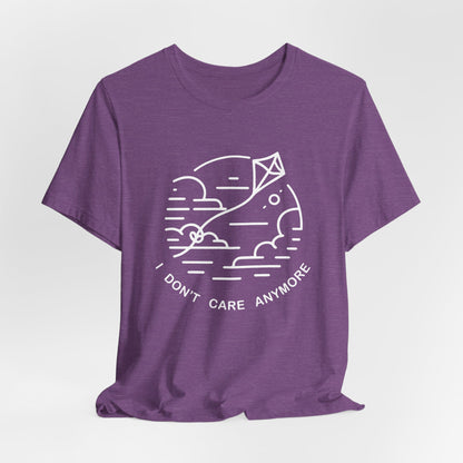 I Don't Care Anymore - T-Shirt
