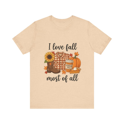 I love fall most of all - T-Shirt 🍁