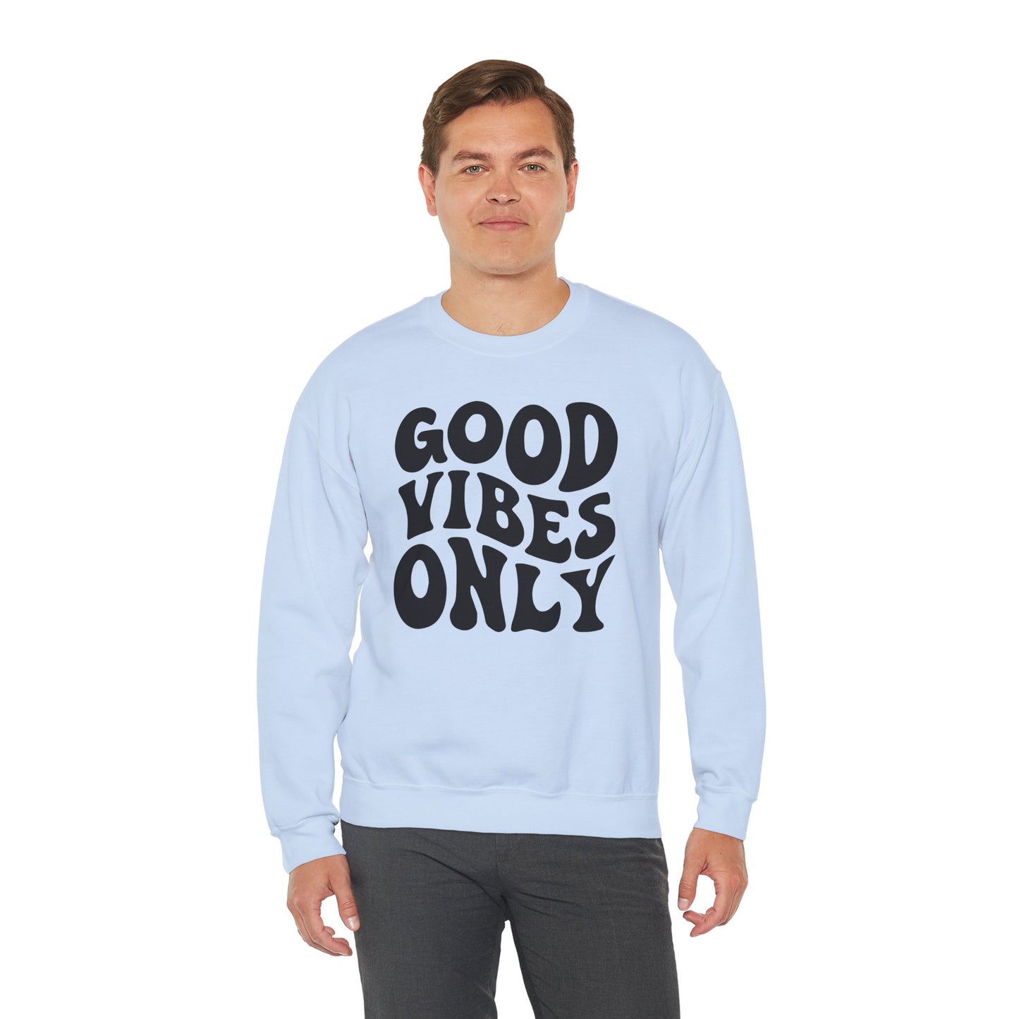 Good Vibes Only - Crewneck Sweatshirt