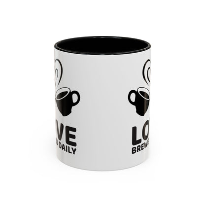 LOVE Brewed Daily - Accent Coffee Mug (11, 15 oz) - Double sided design - Special & Limited Edition