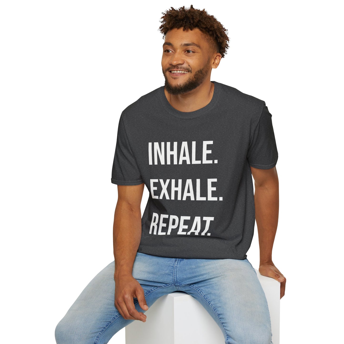 INHALE. EXHALE. REPEAT. - T-Shirt