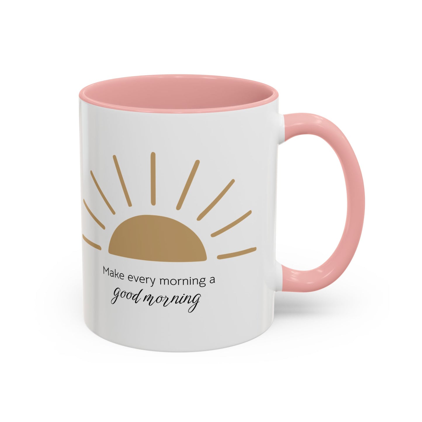 Make every morning a good morning ☀️ - Accent Coffee Mug (11, 15 oz) - Double sided design
