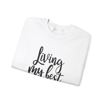 Living my best life - Crewneck Sweatshirt