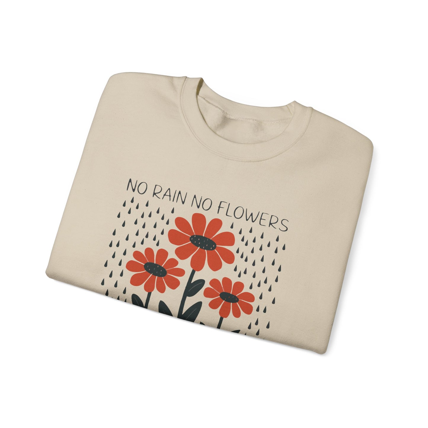 No rain No flowers - Crewneck Sweatshirt
