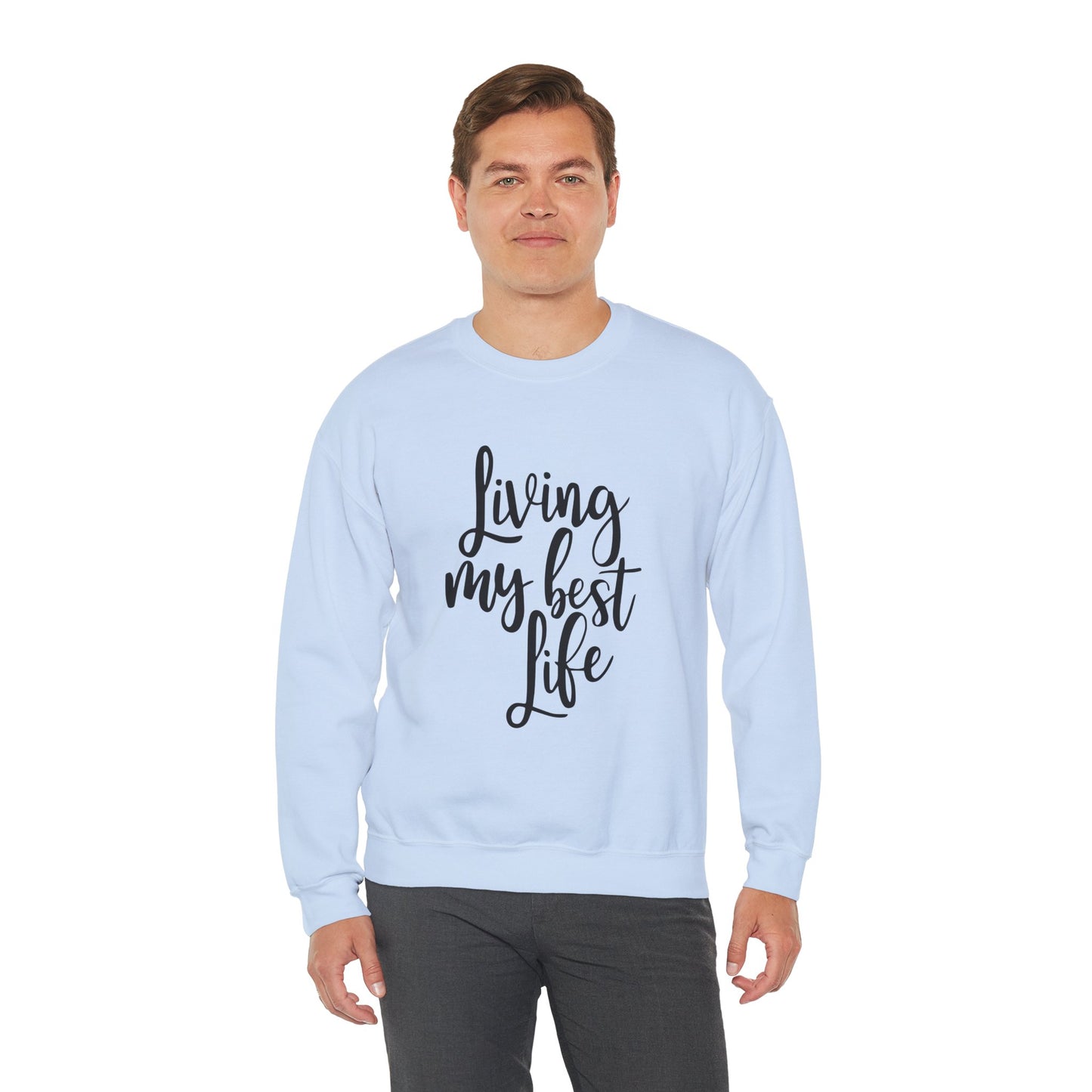 Living my best life - Crewneck Sweatshirt