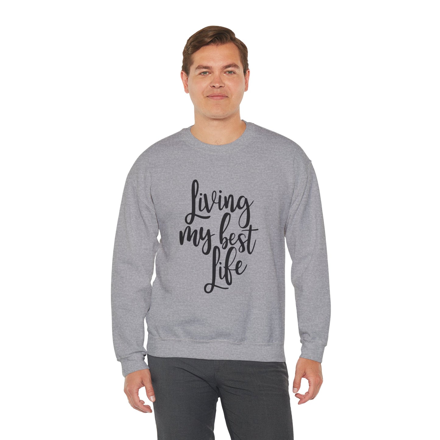 Living my best life - Crewneck Sweatshirt