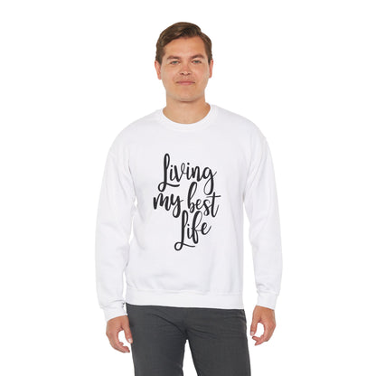 Living my best life - Crewneck Sweatshirt