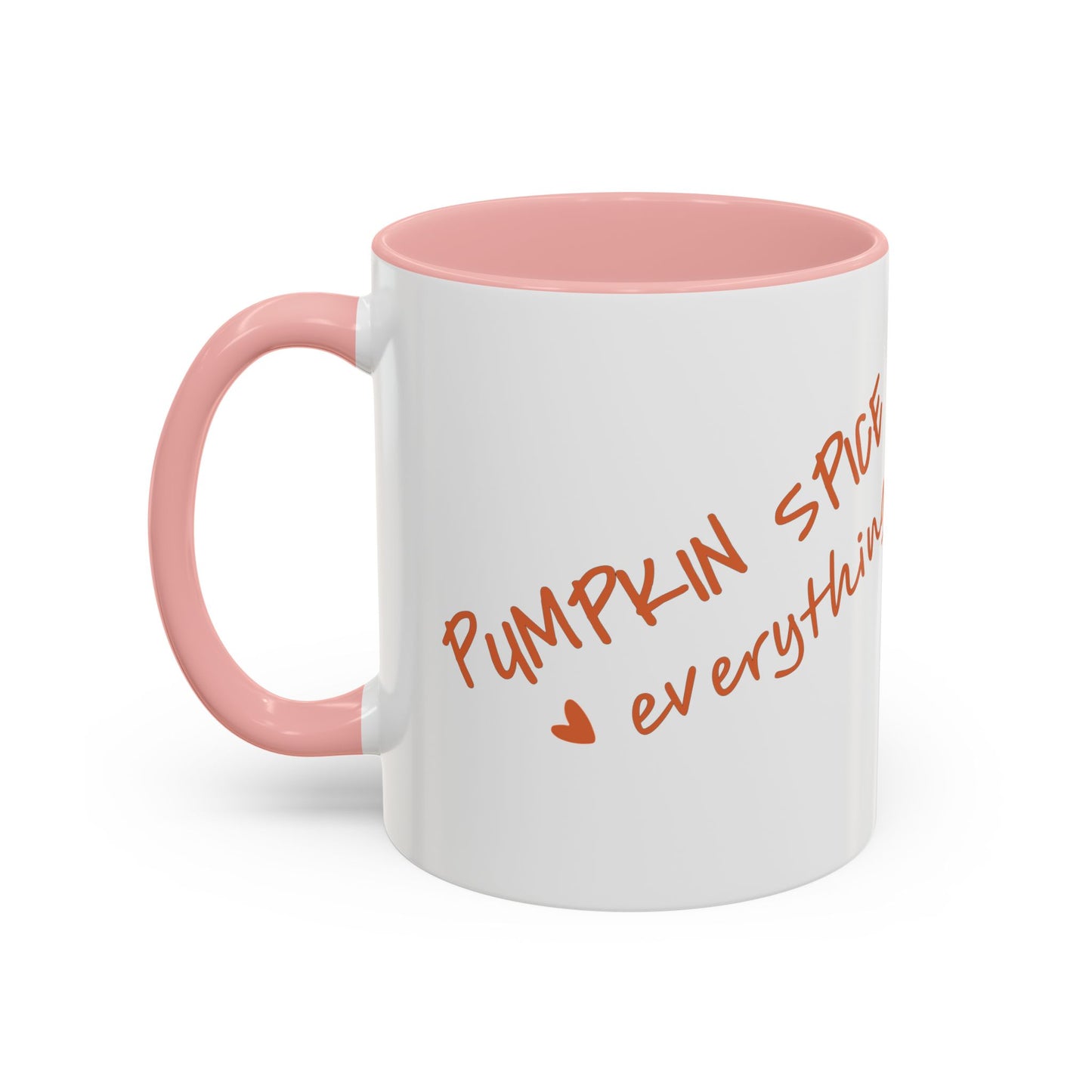 PUMPKIN SPICE everything 🧡 - Accent Coffee Mug (11, 15 oz) - Double sided design