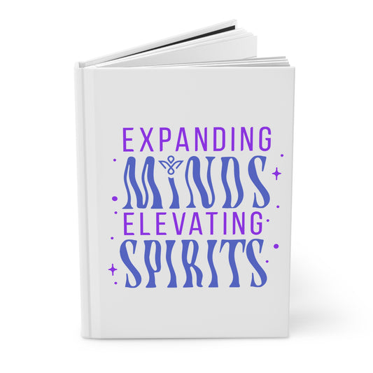 Expanding Minds Elevating Spirits - Hardcover Journal