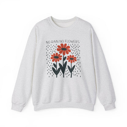 No rain No flowers - Crewneck Sweatshirt