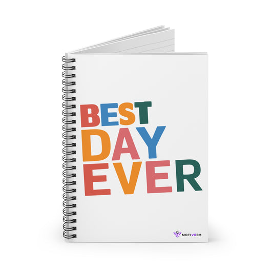 BEST DAY EVER - Spiral Notebook Ruled Line