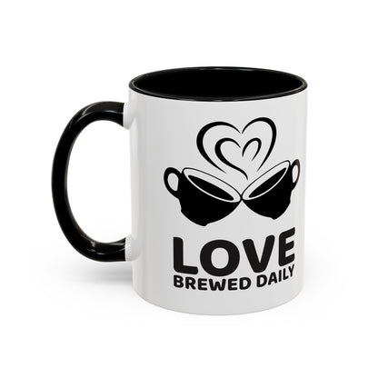 LOVE Brewed Daily - Accent Coffee Mug (11, 15 oz) - Double sided design - Special & Limited Edition