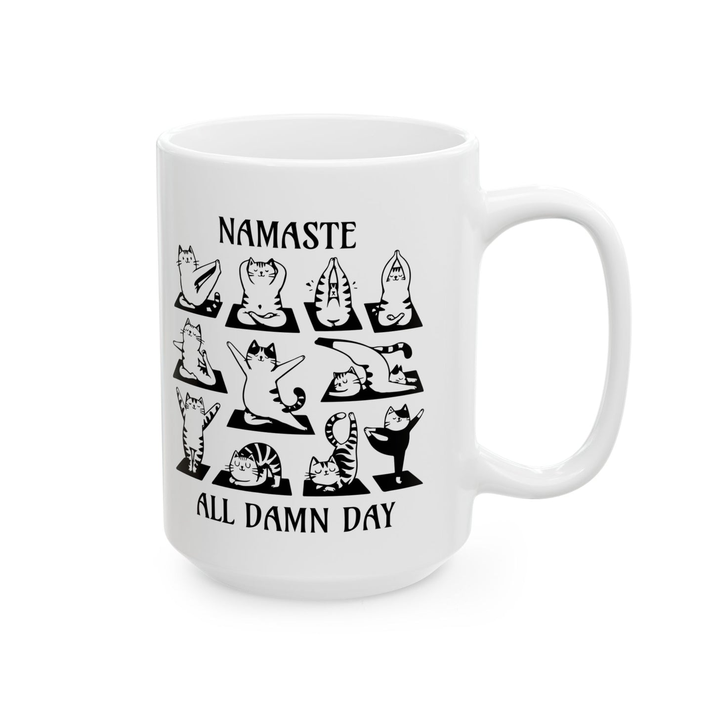 Namaste All Damn Day - Ceramic Mug (11, 15 oz) - Double sided design