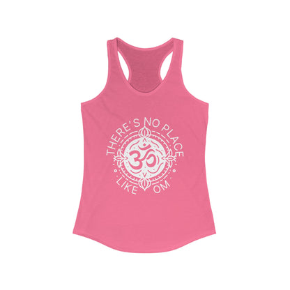 There's no place like OM - Women Racerback Tank Top