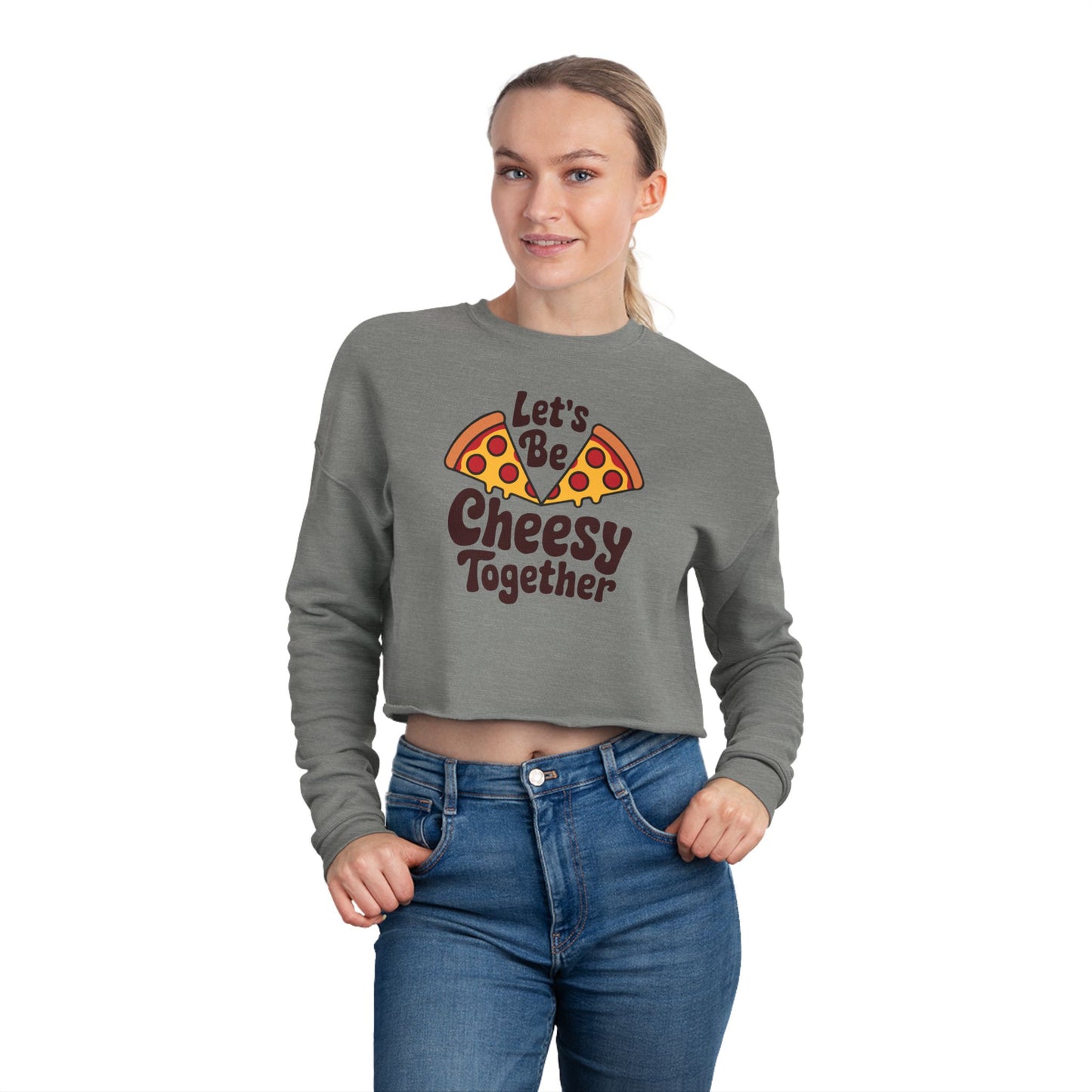 Let's Be Cheesy Together 🍕 - Valentine's Day 🩷 Women's Cropped Sweatshirt - Unique Design & Limited Edition ✨