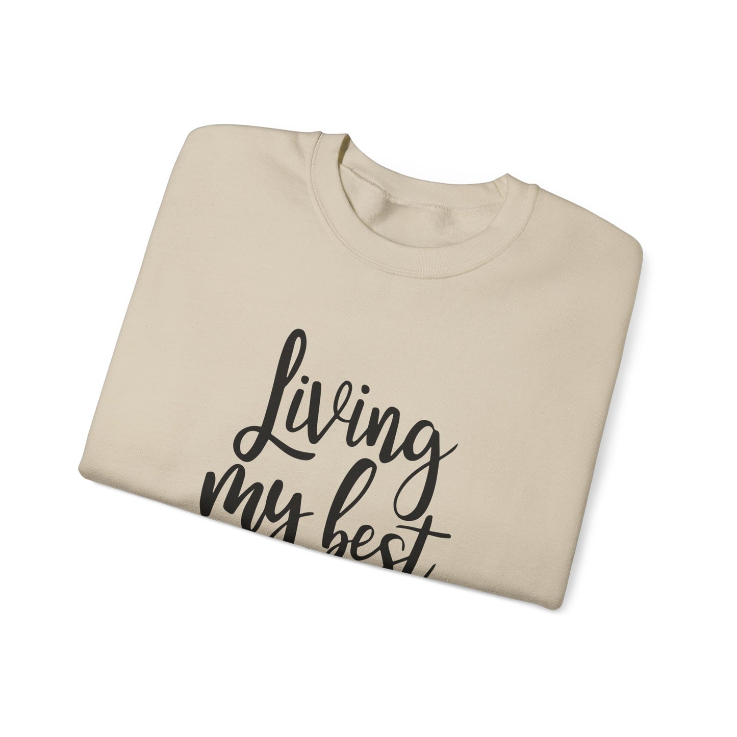 Living my best life - Crewneck Sweatshirt