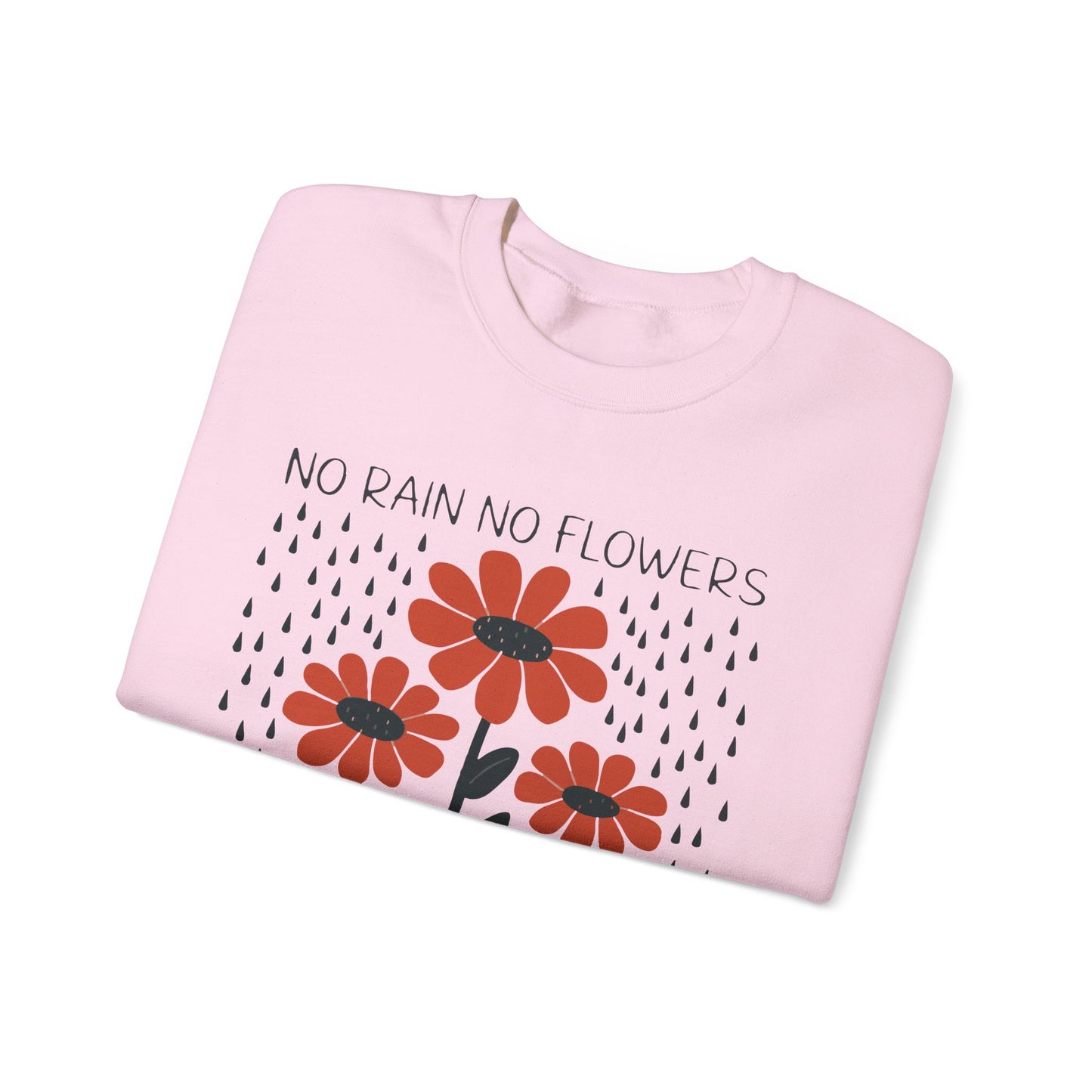 No rain No flowers - Crewneck Sweatshirt
