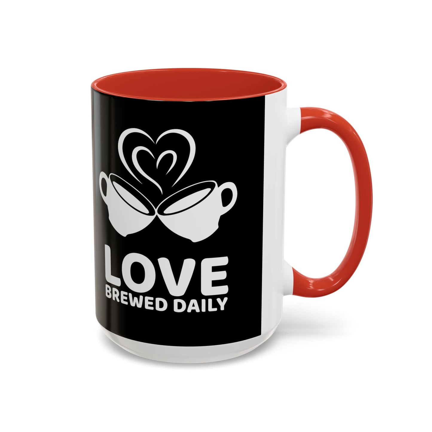 LOVE Brewed Daily - Accent Coffee Mug (11, 15 oz) - Double sided design - Special & Limited Edition