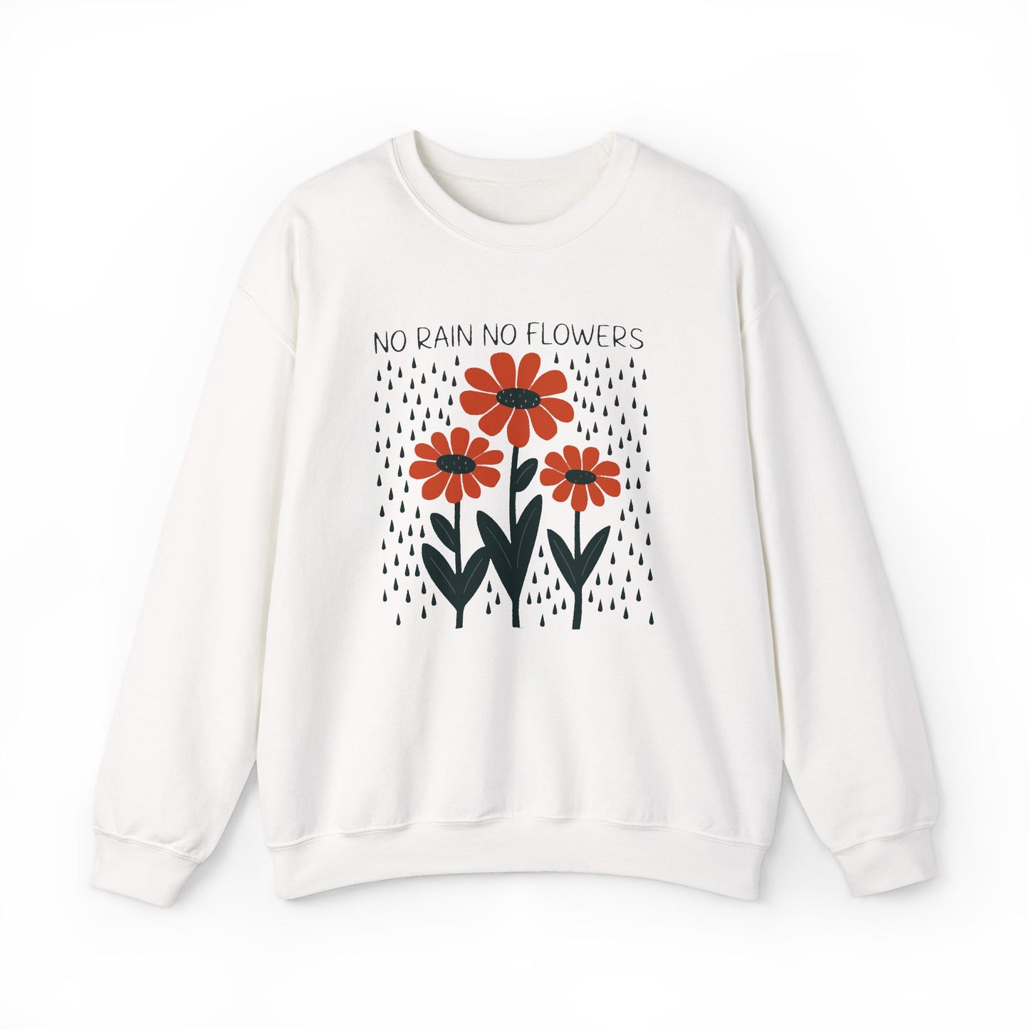 No rain No flowers - Crewneck Sweatshirt