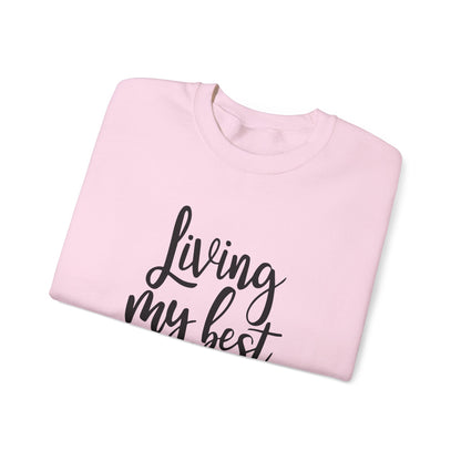 Living my best life - Crewneck Sweatshirt