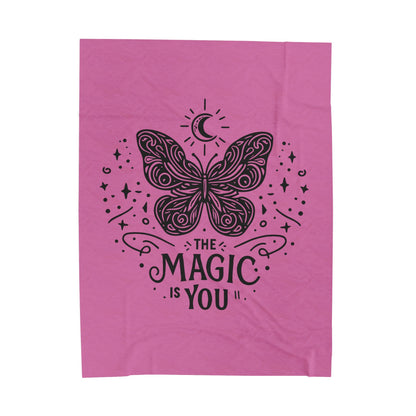 The MAGIC Is YOU - Velveteen Plush Blanket