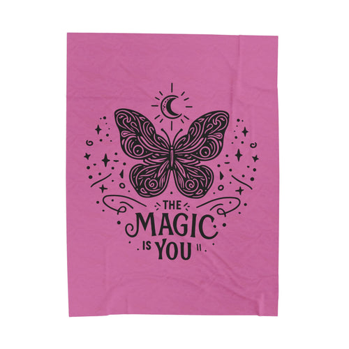 The MAGIC Is YOU - Velveteen Plush Blanket
