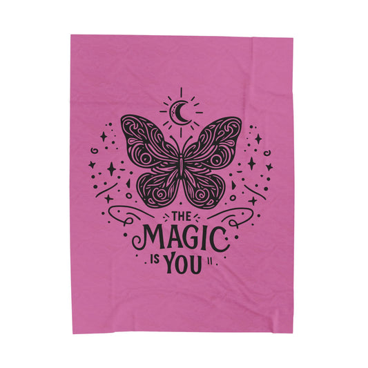 The MAGIC Is YOU - Velveteen Plush Blanket