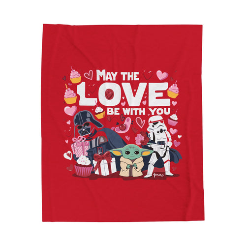 May the LOVE be with you - Velveteen Plush Blanket - Valentine's Day Special & Limited Edition
