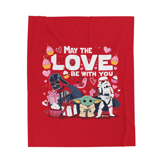 May the LOVE be with you - Velveteen Plush Blanket - Valentine's Day Special & Limited Edition