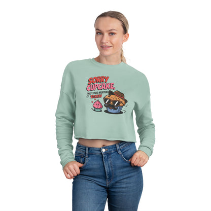 SORRY CUPCAKE - Valentine's Day 🩷 Women's Cropped Sweatshirt - Unique Design & Limited Edition ✨
