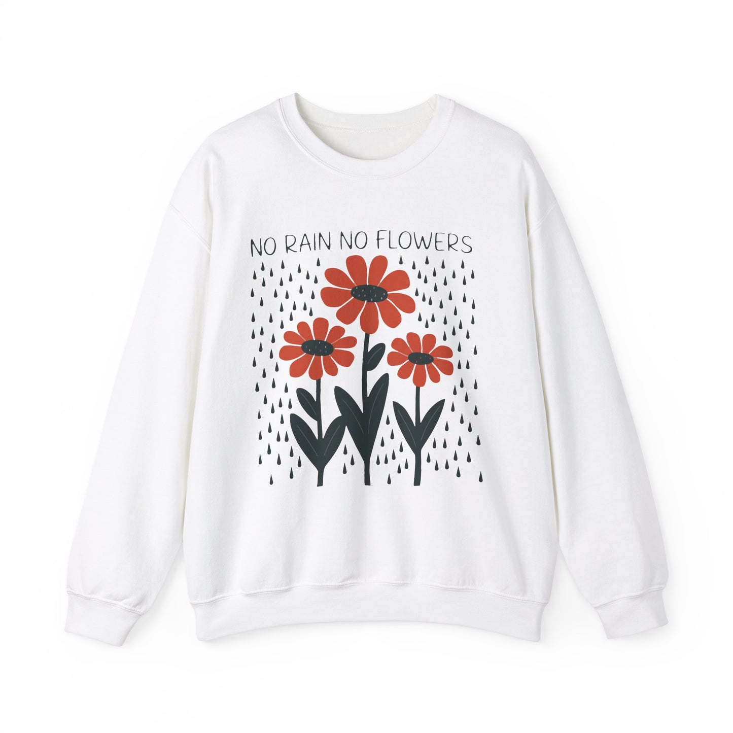 No rain No flowers - Crewneck Sweatshirt